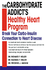 The Carbohydrate Addict's Healthy Heart Program